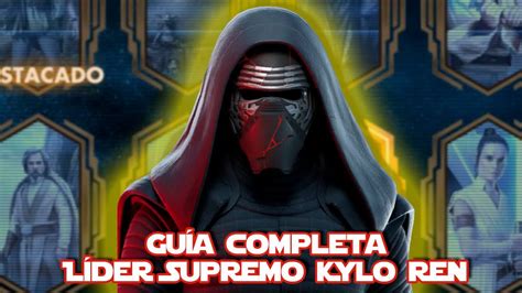 Gu A Completa Del L Der Supremo Kylo Ren Star Wars Galaxy Of