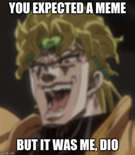 Dio Memes - Imgflip