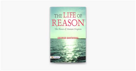 The Life Of Reason The Phases Of Human Progress En Apple Books