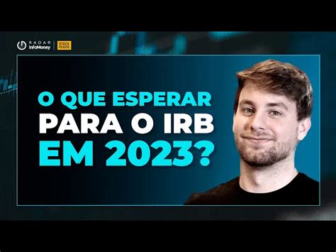 IRB IRBR3 após cair 78 em 2022 e sair do Ibovespa o que esperar