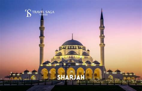 Visit Sharjah | Sharjah Tourist Places | Places To Visit In Sharjah