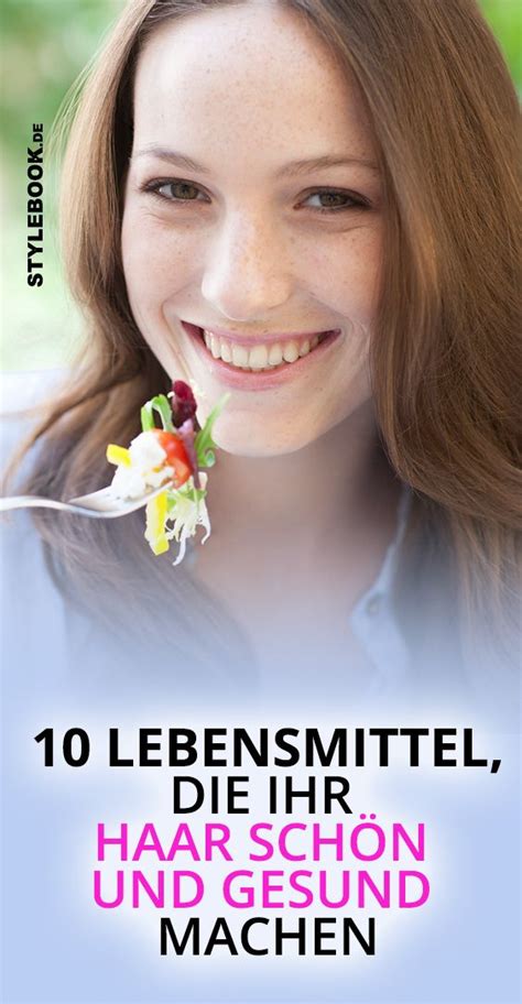 Lebensmittel F R Sch Ne Und Gesunde Haare Gesunde Haare