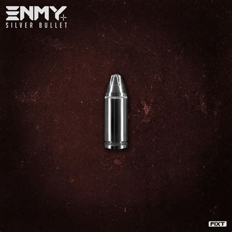 ENMY – Silver Bullet Lyrics | Genius Lyrics