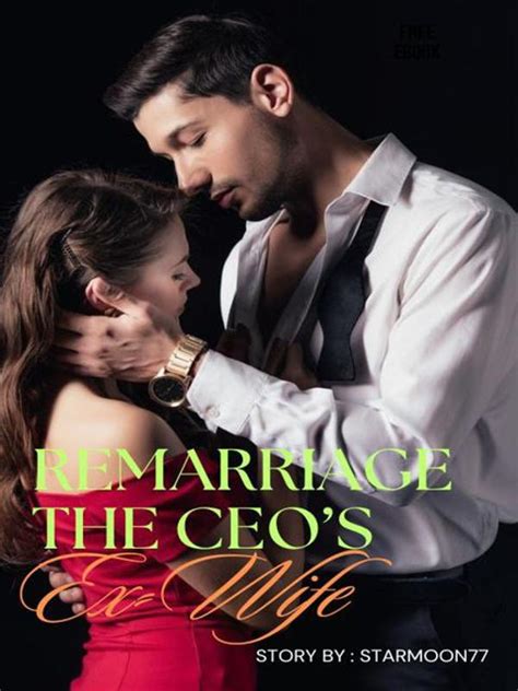 Remarriage The Ceos Ex Wife💖 Novel By Starmoon77 Pdf Read Online