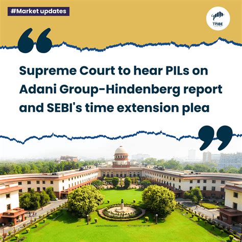 Supreme Court To Hear Pleas On Adani Group Hindenberg Report And Sebis Report Submission