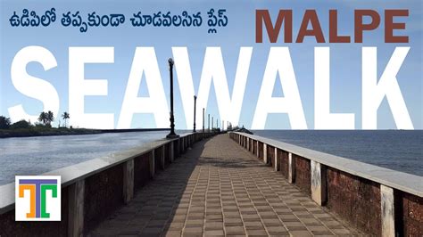 Sea Walk Malpe Udupi Full Tour Video In Telugu Must Visit Places In