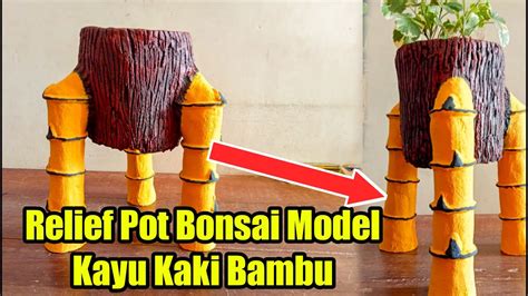 Membuat Pot Relief Bonsai Model Kayu Youtube