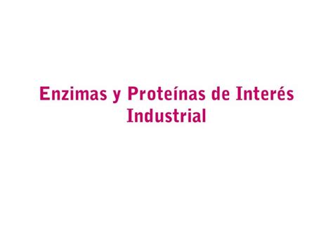 PDF Enzimas Y Proteinas De Interes Industrial PDFSLIDE TIPS