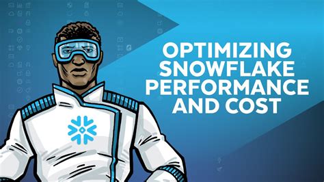 Snowflake Optimization Demystified How To Optimize Performance And Cut