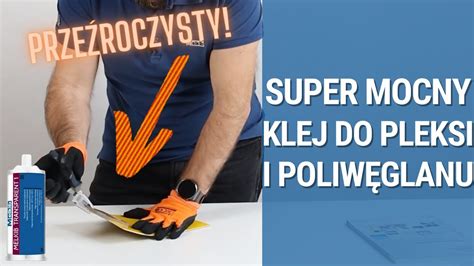 Przeźroczysty mocny klej do pleksi poliwęglanu i metali poznaj