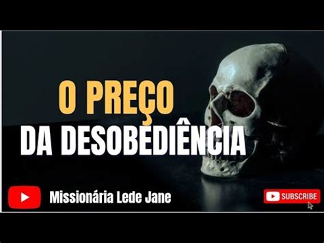 O Pre O Da Desobedi Ncia Youtube