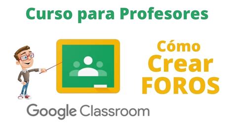 CREAR Un FORO En Google Classroom Como Usar Google Classroom Google