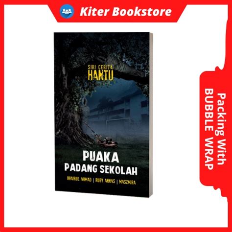 Buku Siri Cerita Hantu Puaka Padang Sekolah Oleh Khairul Ahmad Ruby