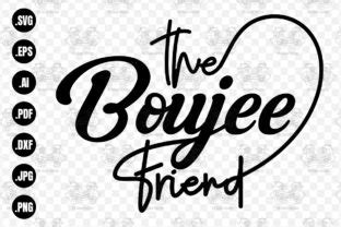 The Boujee Friend Svg Friends Svg Graphic By 99SiamVector Creative