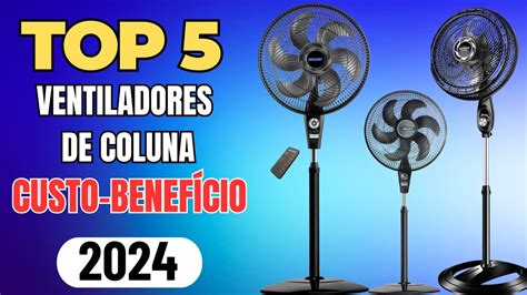 Atualizado Conhe A Os Melhores Ventiladores De Coluna Em