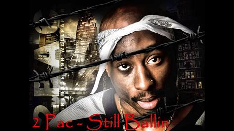 Pac Still Ballin Hq Youtube