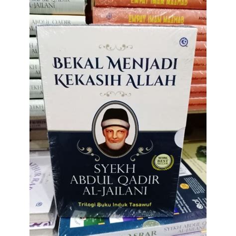 Jual Bekal Menjadi Kekasih Allah Trilogi Buku Induk Tasawuf Karya Syekh