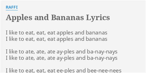 "APPLES AND BANANAS" LYRICS by RAFFI: I like to eat,...