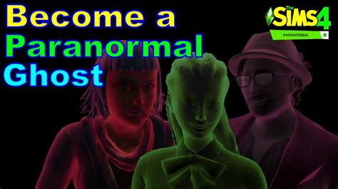 Cheat To Turn Your Sim Into A Paranormal Ghost YouTube