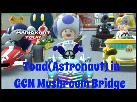 Mario Kart Tour Toad Astronaut Youtube