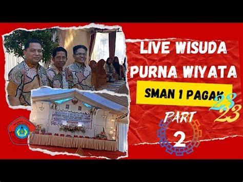 Wisuda Purnawiyata Sma Negeri Pagak Part Youtube