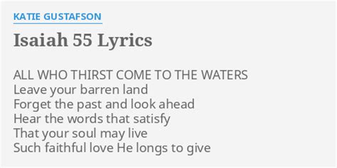 Isaiah 55 Lyrics By Katie Gustafson All Who Thirst Come