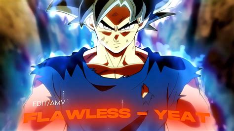 「😎 Yeat Flawless😈」 Quick Edit Ultra Instinct Goku「amv Edit」4k Youtube