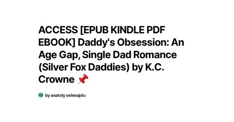 Access Epub Kindle Pdf Ebook Daddy S Obsession An Age Gap Single