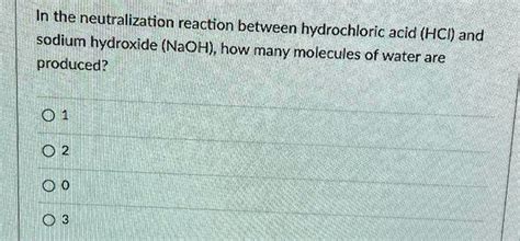 Solved In The Neutralization Reaction Between Sodium Hydrochloric Acid