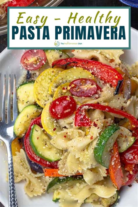 Best Pasta Primavera With Roasted Vegetables The Mediterranean Dish