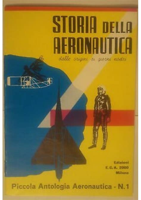 Storia Della Aeronautica Da Origini Ai Giorni Nostri Eca Piccola