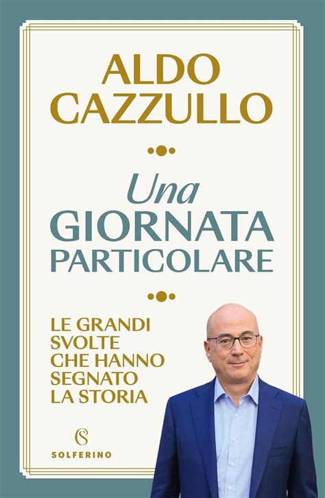 Una Giornata Particolare Le Grandi Svolte Che Hanno Segnato La Storia