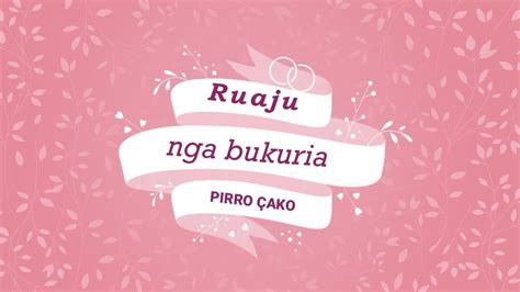 PIRRO ÇAKO RUAJU NGA BUKURIA Lyrics YouTube