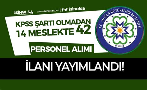 Marmaris Belediyesi Meslekte Personel Al M Lan Kpss Yok