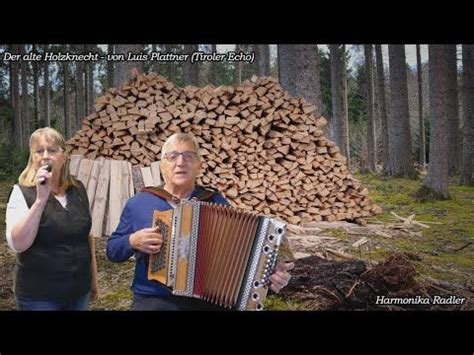 Der Alte Holzknecht Steirische Harmonika Mit Gesang Komponist Luis