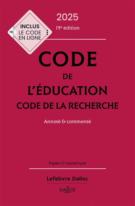 Code de l'éducation, Code de la recherche 2025 19ed - annoté et