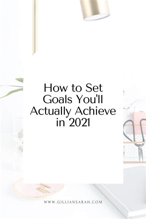 How To Set Goals You Ll Actually Achieve In Gillian Sarah