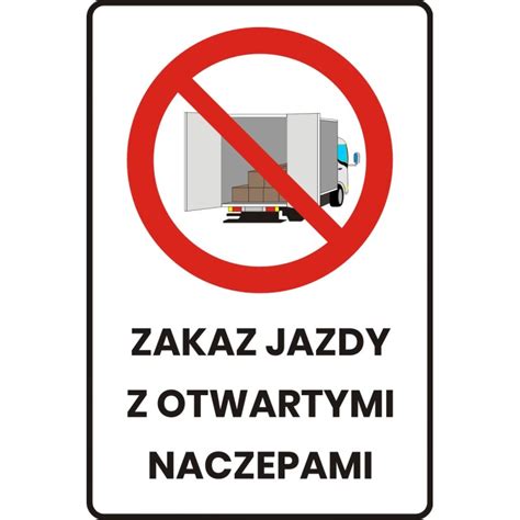 Tabliczka Zakaz Jazdy Z Otwartymi Naczepami