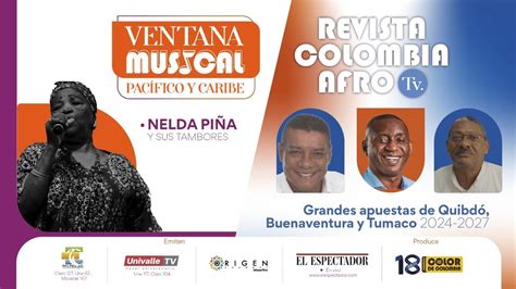 Ventana musical Nelda Piña Revista Quibdó Tumaco y Buenaventura