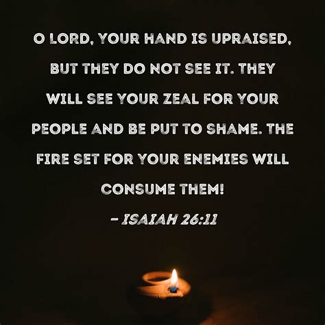 Isaiah 2611 O Lord Your Hand Is Upraised But They Do Not See It