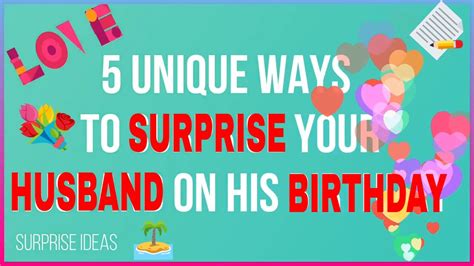 5 Unique Ways To Surprise Your Husband On His Birthday Surprise