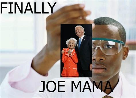 Finally Joe mama - Meme by KnightOfCydonia :) Memedroid