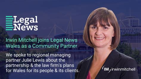 Irwin Mitchell Launches Official Partnership With Legal News Wales