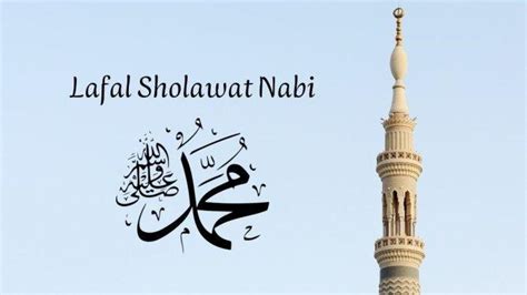 Bacaan Sholawat Nabi Muhammad Saw Untuk Dibaca Di Hari Jumat Lengkap