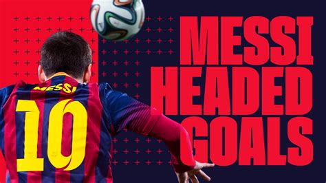 Messi headed goals