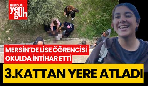 Lise Rencisi Okulda Intihar Etti Kattan Yere Atlad Burdur Haber