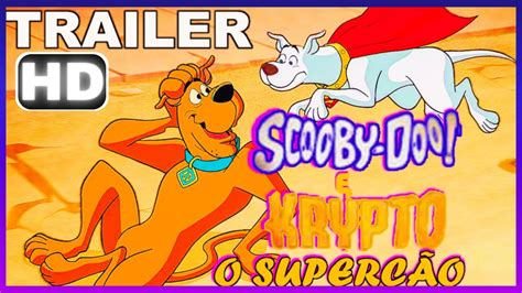 SCOOBY DOO E KRYPTO O SUPERCÃO Trailer 2023 Dublado YouTube