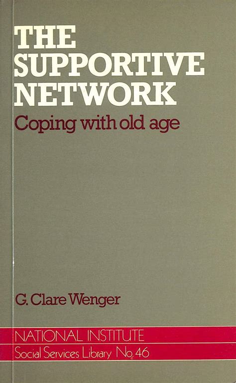 The Supportive Network Coping With Old Age National Institute Of