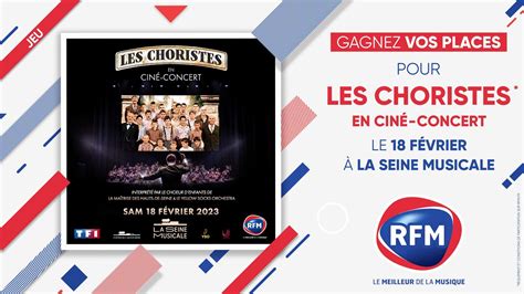 Gagnez Vos Places Pour Les Choristes En Cin Concert Le F Vrier La