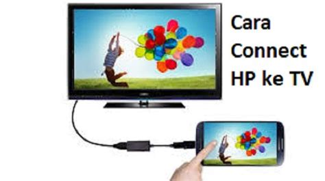 Cara Menyambungkan Hp Ke Tv Tanpa Kabel Dengan Kabel Data Terbaru